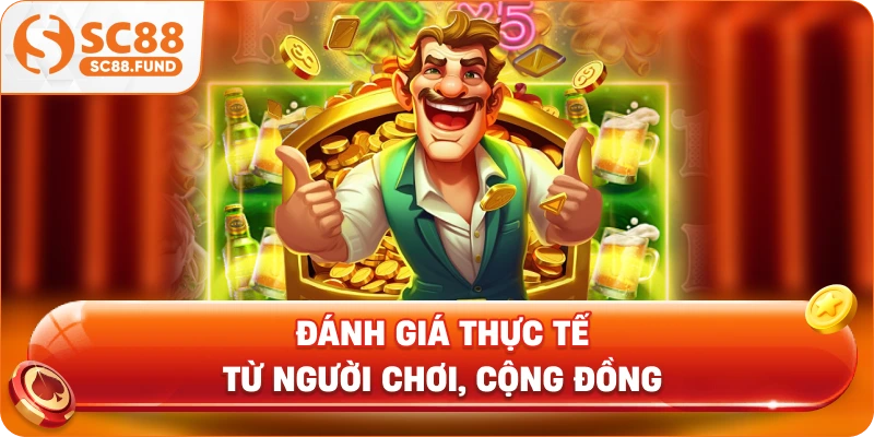 Đánh giá thực tế từ người chơi, cộng đồng